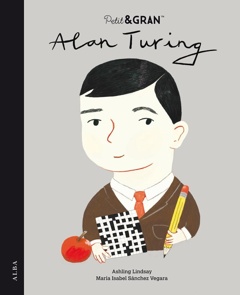 Petit & Gran Alan Turing | 9788490657447 | Sánchez Vegara, María Isabel | Llibres.cat | Llibreria online en català | La Impossible Llibreters Barcelona