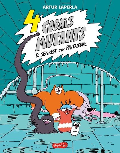 4 Cobais mutant. El segrest d'en Pantaleone | 9788418279331 | Laperla, Artur | Llibres.cat | Llibreria online en català | La Impossible Llibreters Barcelona