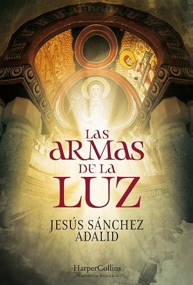 Las armas de la luz | 9788491394662 | Sánchez Adalid, Jesús | Llibres.cat | Llibreria online en català | La Impossible Llibreters Barcelona