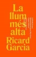 LA LLUM MÉS ALTA | 9788412312515 | GARCIA, RICARD | Llibres.cat | Llibreria online en català | La Impossible Llibreters Barcelona