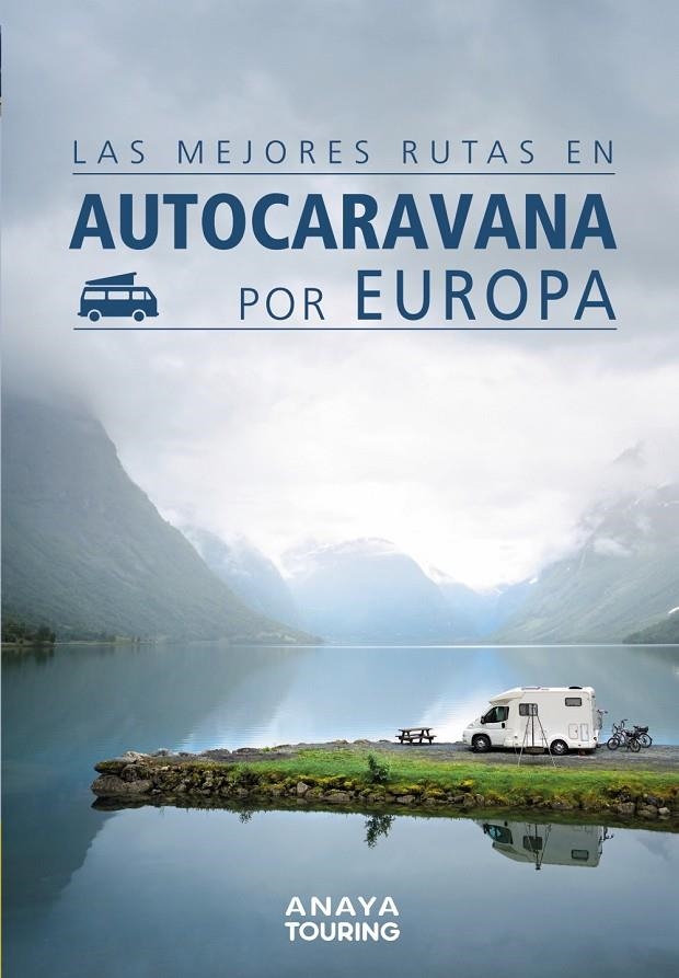 Las mejores rutas en autocaravana por Europa | 9788491582427 | Kunth Verlag | Llibres.cat | Llibreria online en català | La Impossible Llibreters Barcelona