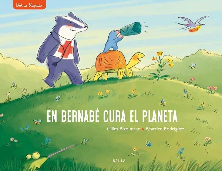 En Bernabé cura el planeta | 9788447942718 | Bizouerne, Gilles | Llibres.cat | Llibreria online en català | La Impossible Llibreters Barcelona