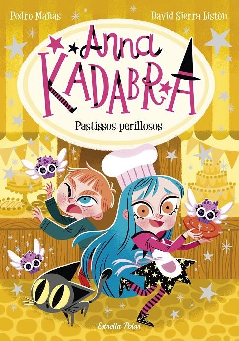 Anna Kadabra 6. Pastissos perillosos | 9788418444661 | Mañas, Pedro / Sierra Listón, David | Llibres.cat | Llibreria online en català | La Impossible Llibreters Barcelona