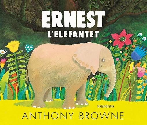 Ernest l'elefantet | 9788418558054 | Browne, Anthony | Llibres.cat | Llibreria online en català | La Impossible Llibreters Barcelona