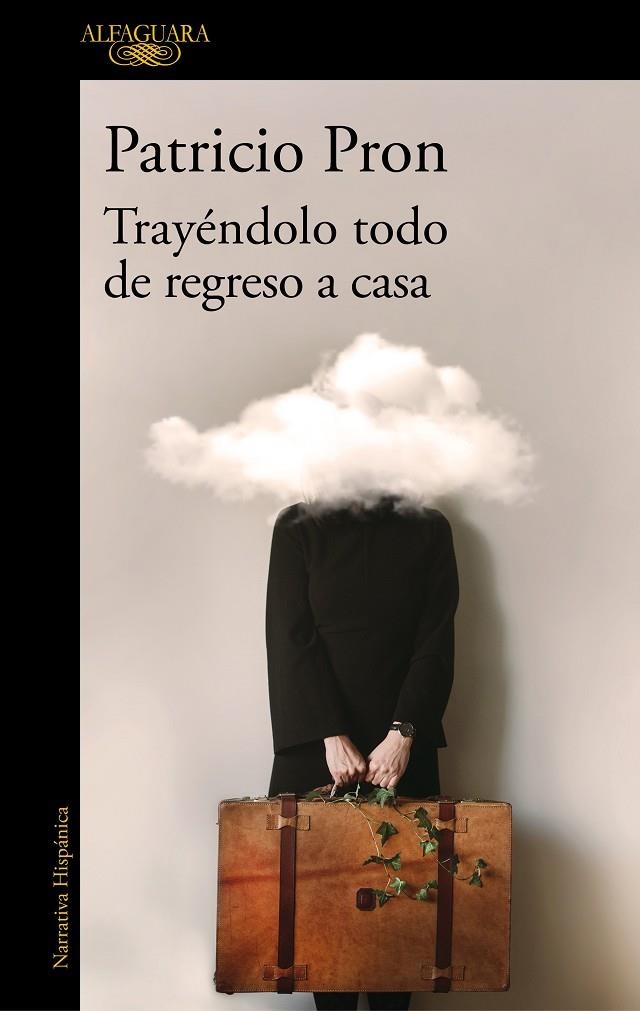 Trayéndolo todo de regreso a casa | 9788420455624 | Pron, Patricio | Llibres.cat | Llibreria online en català | La Impossible Llibreters Barcelona