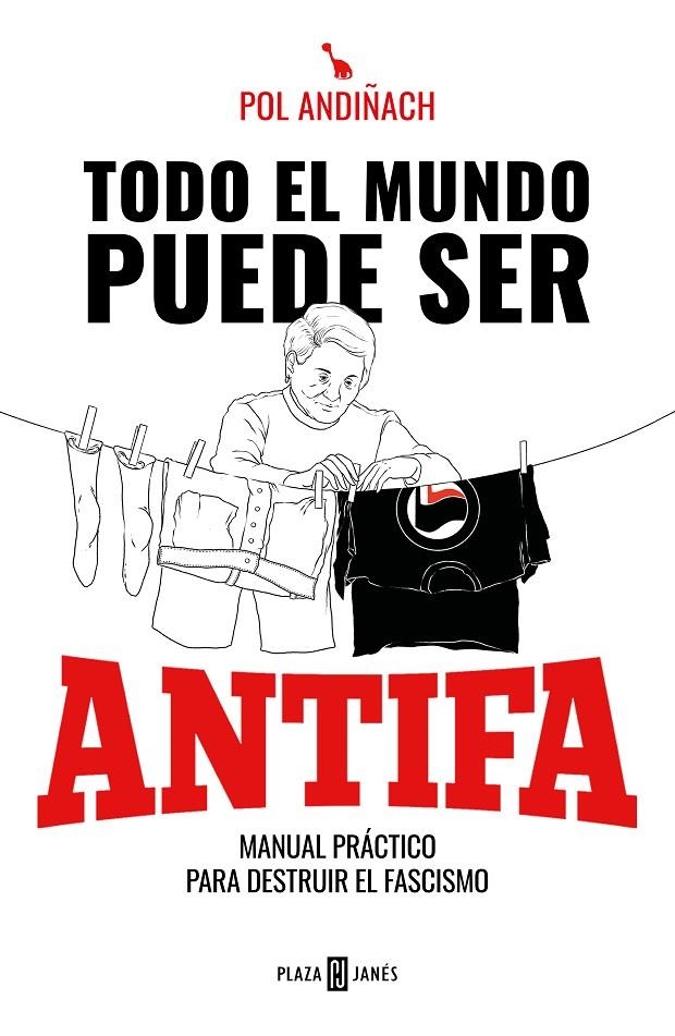 Todo el mundo puede ser ANTIFA | 9788401025846 | Andiñach, Pol | Llibres.cat | Llibreria online en català | La Impossible Llibreters Barcelona