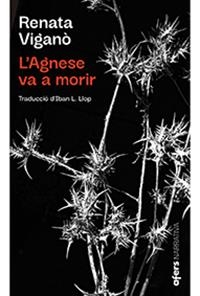 L'Agenese va a morir | 9788418618017 | Viganò, Renata | Llibres.cat | Llibreria online en català | La Impossible Llibreters Barcelona