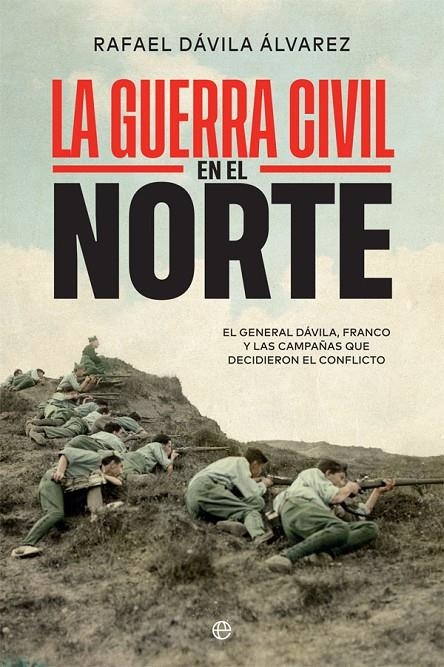 La Guerra Civil en el norte | 9788413840796 | Dávila Álvarez, Rafael | Llibres.cat | Llibreria online en català | La Impossible Llibreters Barcelona