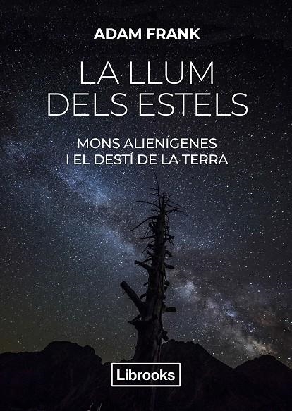 La llum dels estels | 9788412274585 | Frank, Adam | Llibres.cat | Llibreria online en català | La Impossible Llibreters Barcelona