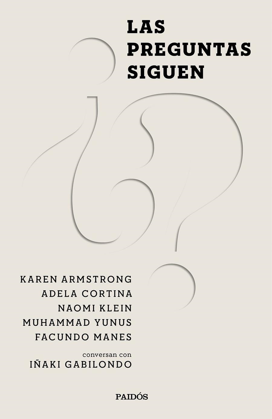 Las preguntas siguen | 9788449338182 | Gabilondo, Iñaki/Cortina Orts, Adela/Klein, Naomi/Manes, Facundo/Armstrong, Karen/Yunus, Muhammad | Llibres.cat | Llibreria online en català | La Impossible Llibreters Barcelona