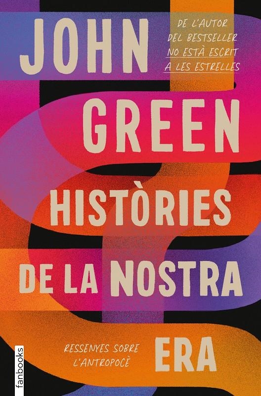 Històries de la nostra era. Ressenyes sobre l'antropocè | 9788418327650 | Green, John | Llibres.cat | Llibreria online en català | La Impossible Llibreters Barcelona