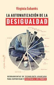 AUTOMATIZACION DE LA DESIGUALDAD | 9788412281866 | Eubanks, Virginia | Llibres.cat | Llibreria online en català | La Impossible Llibreters Barcelona