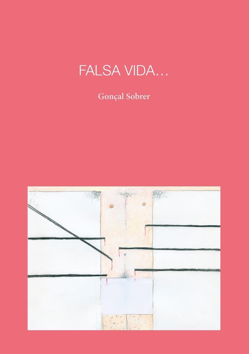 Falsa vida | 9788418022890 | Sobrer Barea, Gonçal | Llibres.cat | Llibreria online en català | La Impossible Llibreters Barcelona