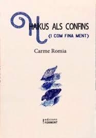 Haikús als confins | 9788412111637 | Carme Romia | Llibres.cat | Llibreria online en català | La Impossible Llibreters Barcelona