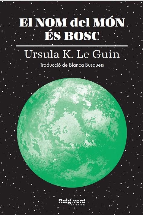 El nom del món és bosc | 9788417925628 | K. Le Guin, Ursula | Llibres.cat | Llibreria online en català | La Impossible Llibreters Barcelona