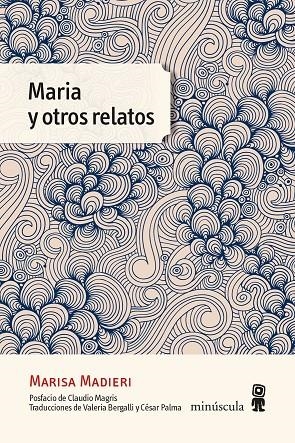 Maria y otros relatos | 9788412211160 | Madieri, Marisa | Llibres.cat | Llibreria online en català | La Impossible Llibreters Barcelona