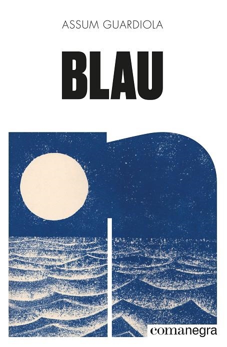 Blau | 9788418022906 | Guardiola Pujol, Assum | Llibres.cat | Llibreria online en català | La Impossible Llibreters Barcelona