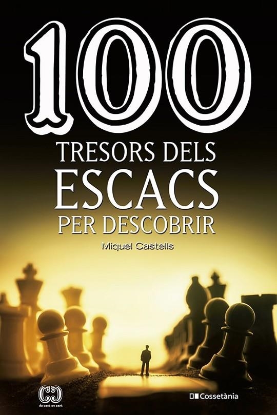 100 tresors dels escacs per descobrir | 9788413560502 | Castells i Briones , Miquel | Llibres.cat | Llibreria online en català | La Impossible Llibreters Barcelona