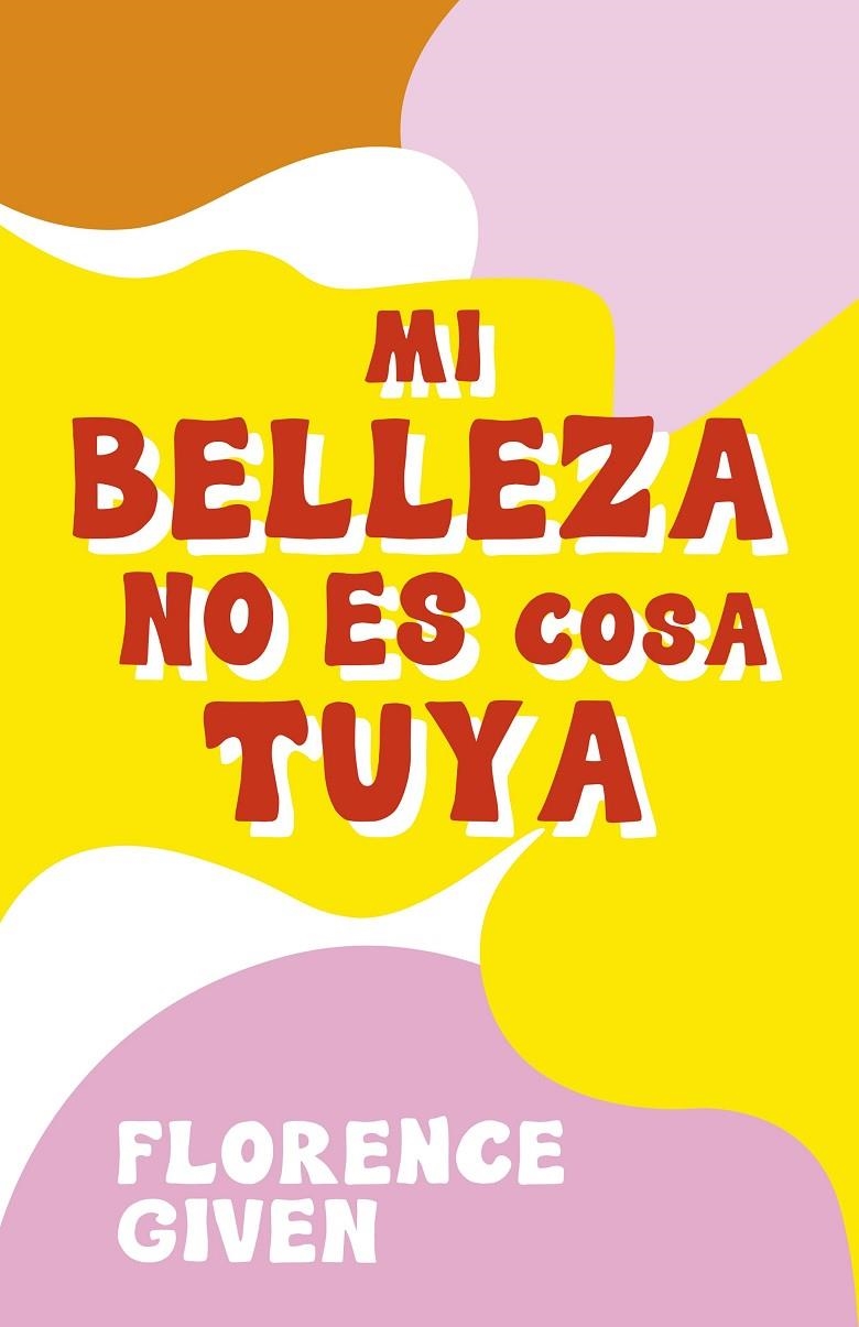 Mi belleza no es cosa tuya | 9788418260742 | Given, Florence | Llibres.cat | Llibreria online en català | La Impossible Llibreters Barcelona