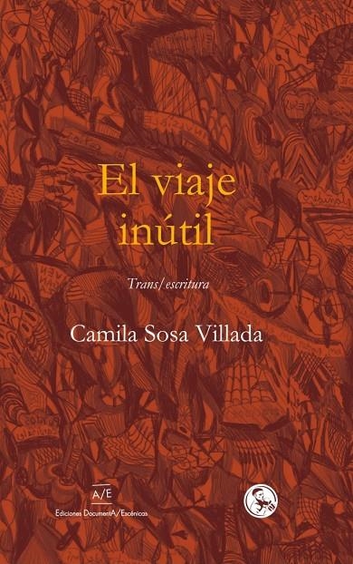 El viaje inútil | 9788418782008 | Sosa Villada, Camila | Llibres.cat | Llibreria online en català | La Impossible Llibreters Barcelona