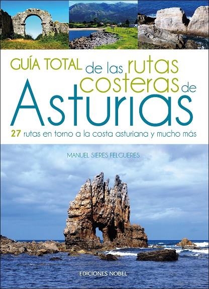 Guía total de las rutas costeras de Asturias | 9788484597414 | SIERES FELGUERES, MANUEL | Llibres.cat | Llibreria online en català | La Impossible Llibreters Barcelona