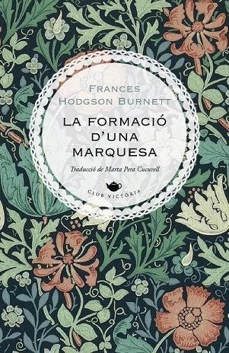 La formació d'una marquesa | 9788417998622 | Burnett, Frances Hodgson | Llibres.cat | Llibreria online en català | La Impossible Llibreters Barcelona