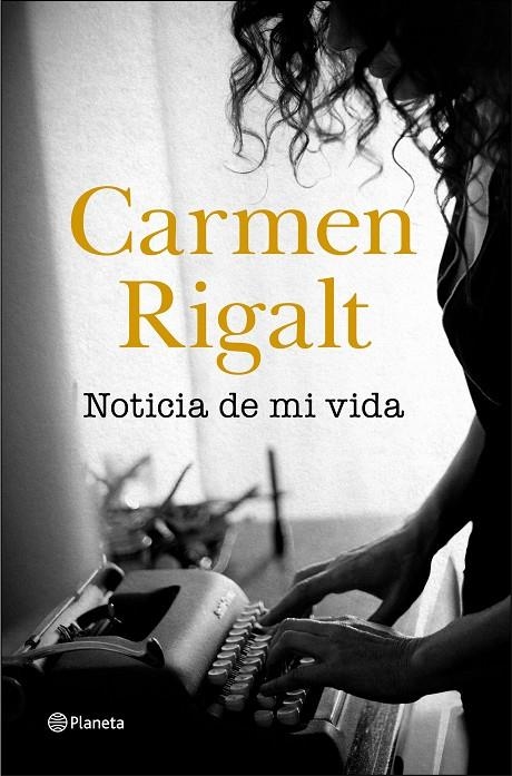 Noticia de mi vida | 9788408242314 | Rigalt, Carmen | Llibres.cat | Llibreria online en català | La Impossible Llibreters Barcelona