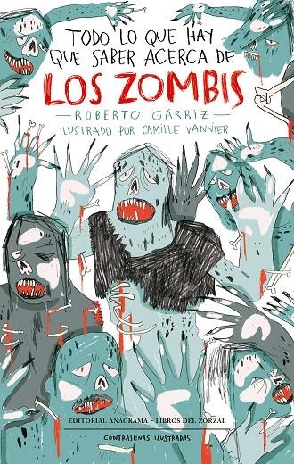 Todo lo que hay que saber acerca de los zombis | 9788433901514 | Gárriz, Roberto/Vannier, Camille | Llibres.cat | Llibreria online en català | La Impossible Llibreters Barcelona