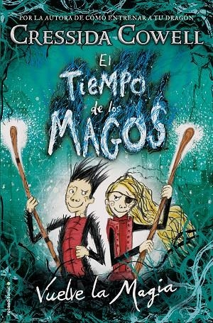 El tiempo de los magos. Vuelve la magia | 9788417167004 | Cowell, Cressida | Llibres.cat | Llibreria online en català | La Impossible Llibreters Barcelona