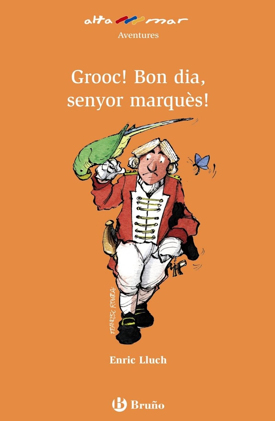 Grooc! Bon dia, senyor marquès! (ebook) | 9788469600436 | Lluch, Enric | Llibres.cat | Llibreria online en català | La Impossible Llibreters Barcelona