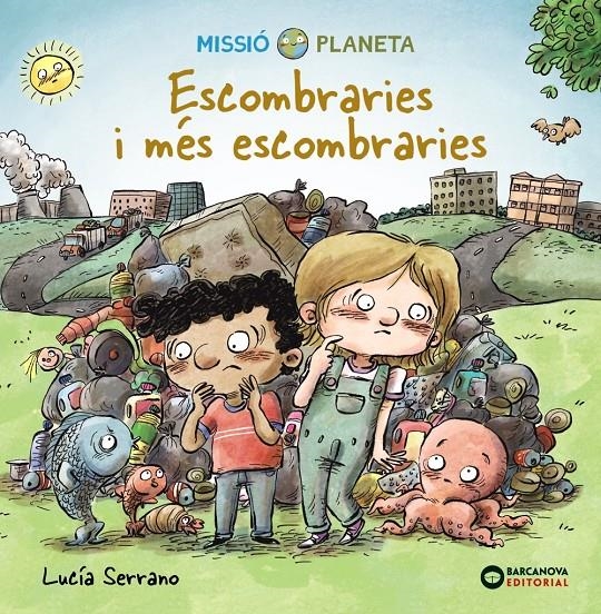 Escombreries i més escombreries | 9788448950996 | Serrano, Lucía | Llibres.cat | Llibreria online en català | La Impossible Llibreters Barcelona