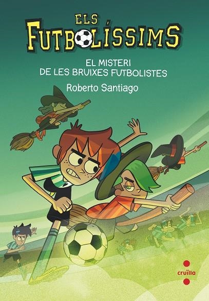 EL MISTERI DE LES BRUIXES FUTBOLISTES | 9788466149648 | Santiago, Roberto | Llibres.cat | Llibreria online en català | La Impossible Llibreters Barcelona