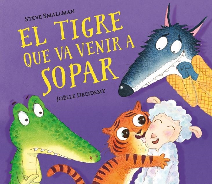 El tigre que va venir a sopar (L'ovelleta que va venir a sopar) | 9788448859114 | Smallman, Steve / Dreidemy, Joëlle | Llibres.cat | Llibreria online en català | La Impossible Llibreters Barcelona