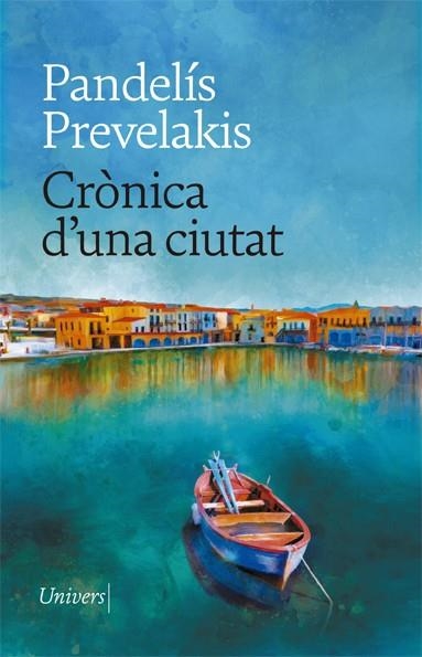 Crònica d'una ciutat | 9788418375767 | Prevelakis, Pandelís | Llibres.cat | Llibreria online en català | La Impossible Llibreters Barcelona