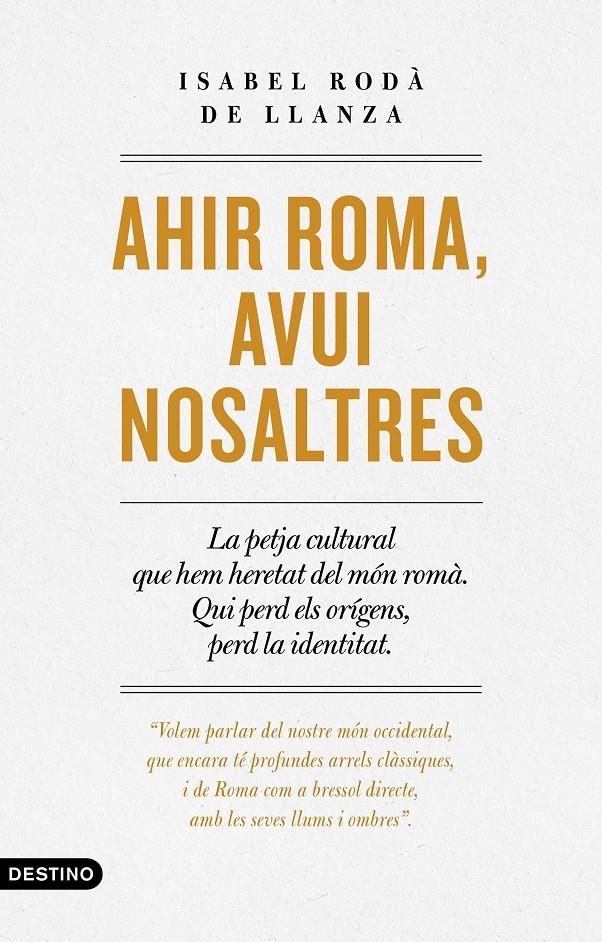 Ahir Roma, avui nosaltres | 9788497103275 | Rodà de Llanza, Isabel | Llibres.cat | Llibreria online en català | La Impossible Llibreters Barcelona