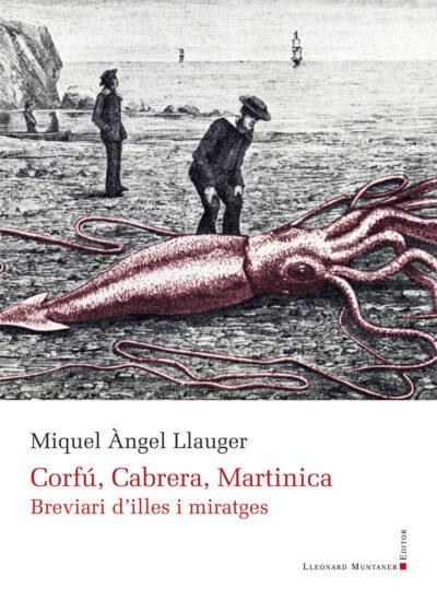 CORFÚ, CABRERRA, MARTINICA. BREVIARI D'ILLES I MIR | 9788418758027 | Miquel Àngel Llauger | Llibres.cat | Llibreria online en català | La Impossible Llibreters Barcelona