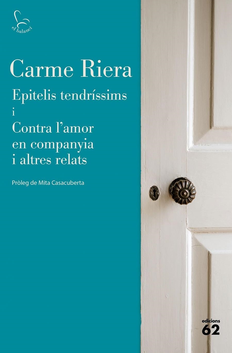 Epitelis tendríssims i Contra l'amor en companyia i altres relats | 9788429779813 | Riera, Carme | Llibres.cat | Llibreria online en català | La Impossible Llibreters Barcelona