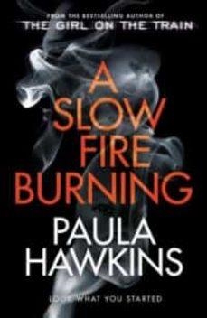 SLOW FIRE BURNING | 9780857524454 | PAULA HAWKINS | Llibres.cat | Llibreria online en català | La Impossible Llibreters Barcelona