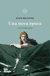 UNA NOVA EPOCA  | 9788418705090 | Ballester, Silvia | Llibres.cat | Llibreria online en català | La Impossible Llibreters Barcelona