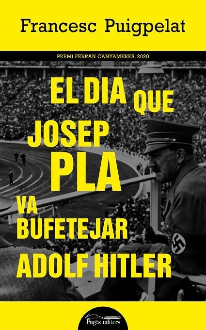 El dia que Josep Pla va bufetejar Adolf Hitler | 9788413032559 | Puigpelat Valls, Francesc | Llibres.cat | Llibreria online en català | La Impossible Llibreters Barcelona