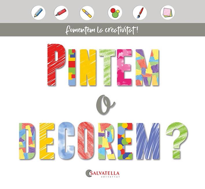 Pintem o decorem? | 9788418427169 | Salvatella Pañella, Joan | Llibres.cat | Llibreria online en català | La Impossible Llibreters Barcelona