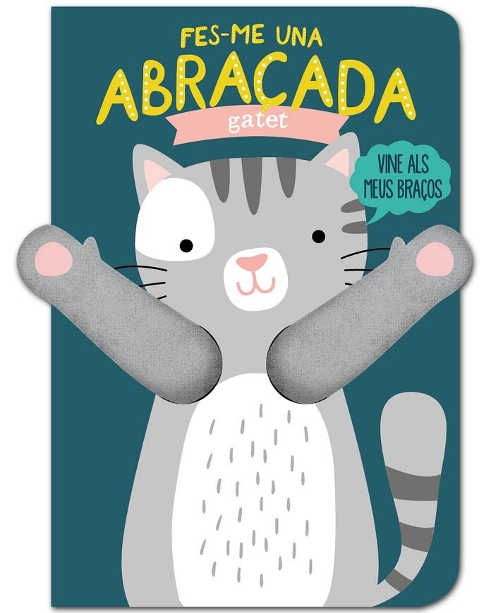 Fes-me una abraçada gatet | 9788412229714 | Louwers, Tanja/Verbakel, Helmi | Llibres.cat | Llibreria online en català | La Impossible Llibreters Barcelona