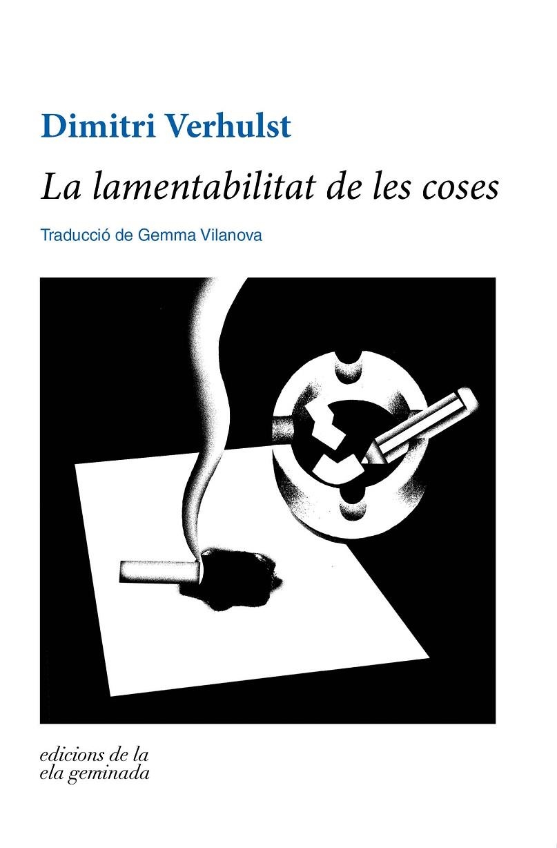 La lamentabilitat de les coses | 9788412143089 | Verhulst, Dimitri | Llibres.cat | Llibreria online en català | La Impossible Llibreters Barcelona