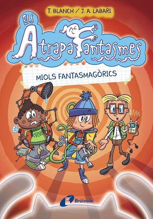 Els Atrapafantasmes, 1. Miols fantasmagòrics | 9788413491202 | Blanch, Teresa | Llibres.cat | Llibreria online en català | La Impossible Llibreters Barcelona