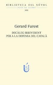 Decàleg irreverent per a la defensa del català | 9788417455378 | Furest Dalmau, Gerard | Llibres.cat | Llibreria online en català | La Impossible Llibreters Barcelona