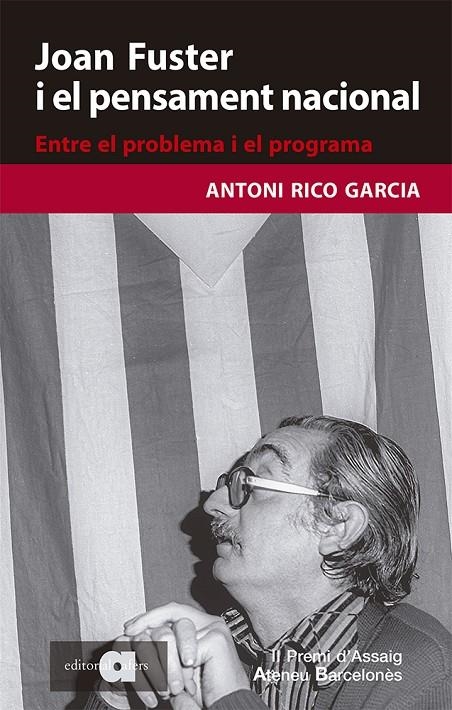 Joan Fuster i el pensament nacional. Entre el problema i el programa | 9788418618079 | Rico Garcia, Antoni | Llibres.cat | Llibreria online en català | La Impossible Llibreters Barcelona