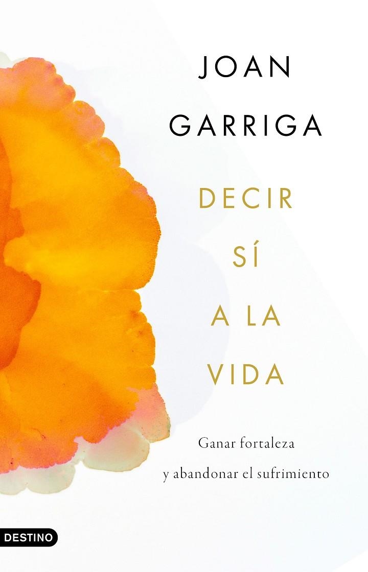 Decir sí a la vida | 9788423359899 | Garriga Bacardí, Joan | Llibres.cat | Llibreria online en català | La Impossible Llibreters Barcelona