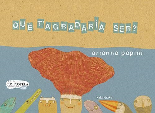 Què t’agradaria ser? | 9788418558207 | Papini, Arianna | Llibres.cat | Llibreria online en català | La Impossible Llibreters Barcelona