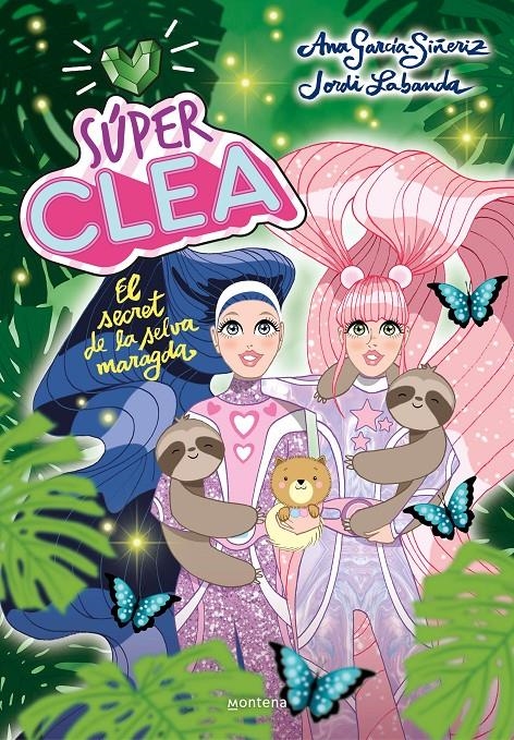 Súper Clea! 3 - El secret de la selva maragda | 9788418057557 | García-Siñeriz, Ana / Labanda, Jordi | Llibres.cat | Llibreria online en català | La Impossible Llibreters Barcelona