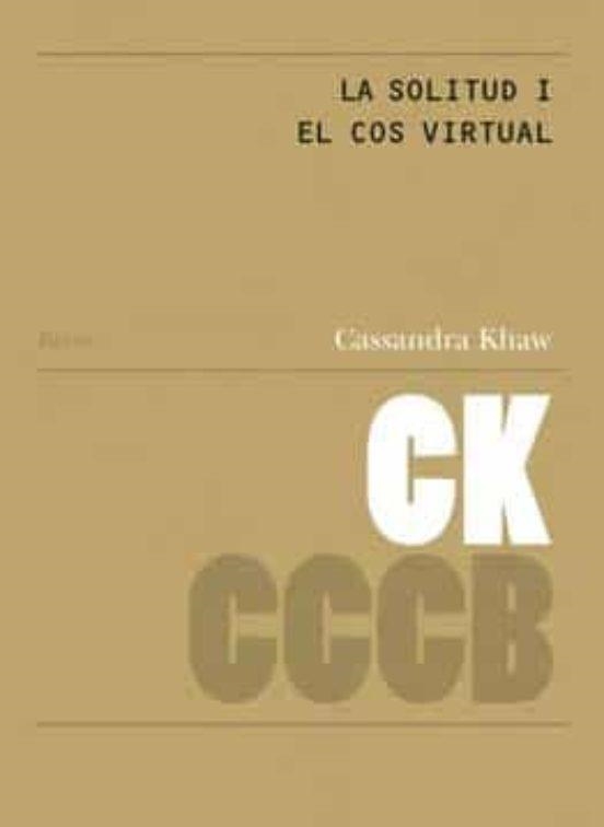 La solitud i el cos virtual / Loneliness and the virtual body | 9788409319114 | Khaw, Cassandra | Llibres.cat | Llibreria online en català | La Impossible Llibreters Barcelona